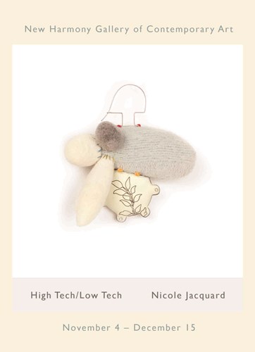High tech/low tech Nicole jacquard November 4 - December 15