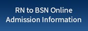 RN to BSN Online Admission Information Button