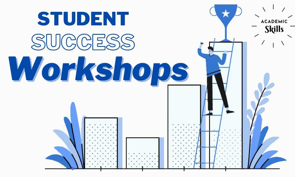 Academic Skills Student Success Workshop